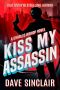 [Charles Bishop 01] • Kiss My Assassin · A Charles Bishop Novel